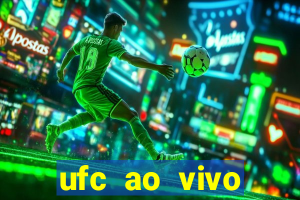 ufc ao vivo assistir online